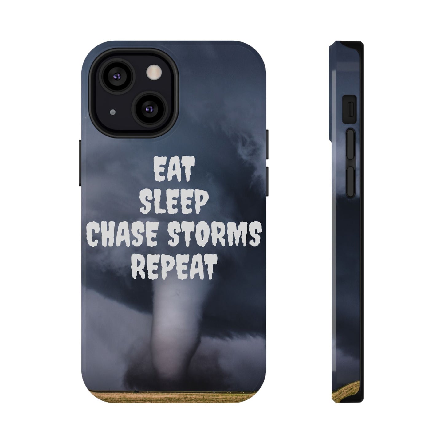 Impact-Resistant Phone Case - "Eat Sleep Chase Storms Repeat" Phone Case