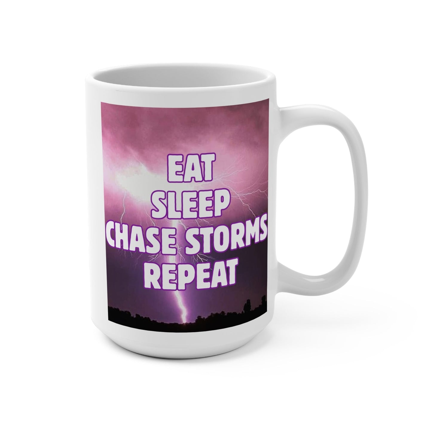 Storm Chaser Coffee Mug with "Eat Sleep Chase Storms Repeat" design, 15oz ceramic.
