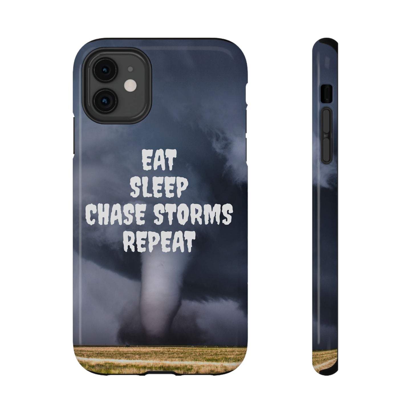 Impact-Resistant Phone Case - "Eat Sleep Chase Storms Repeat" Phone Case