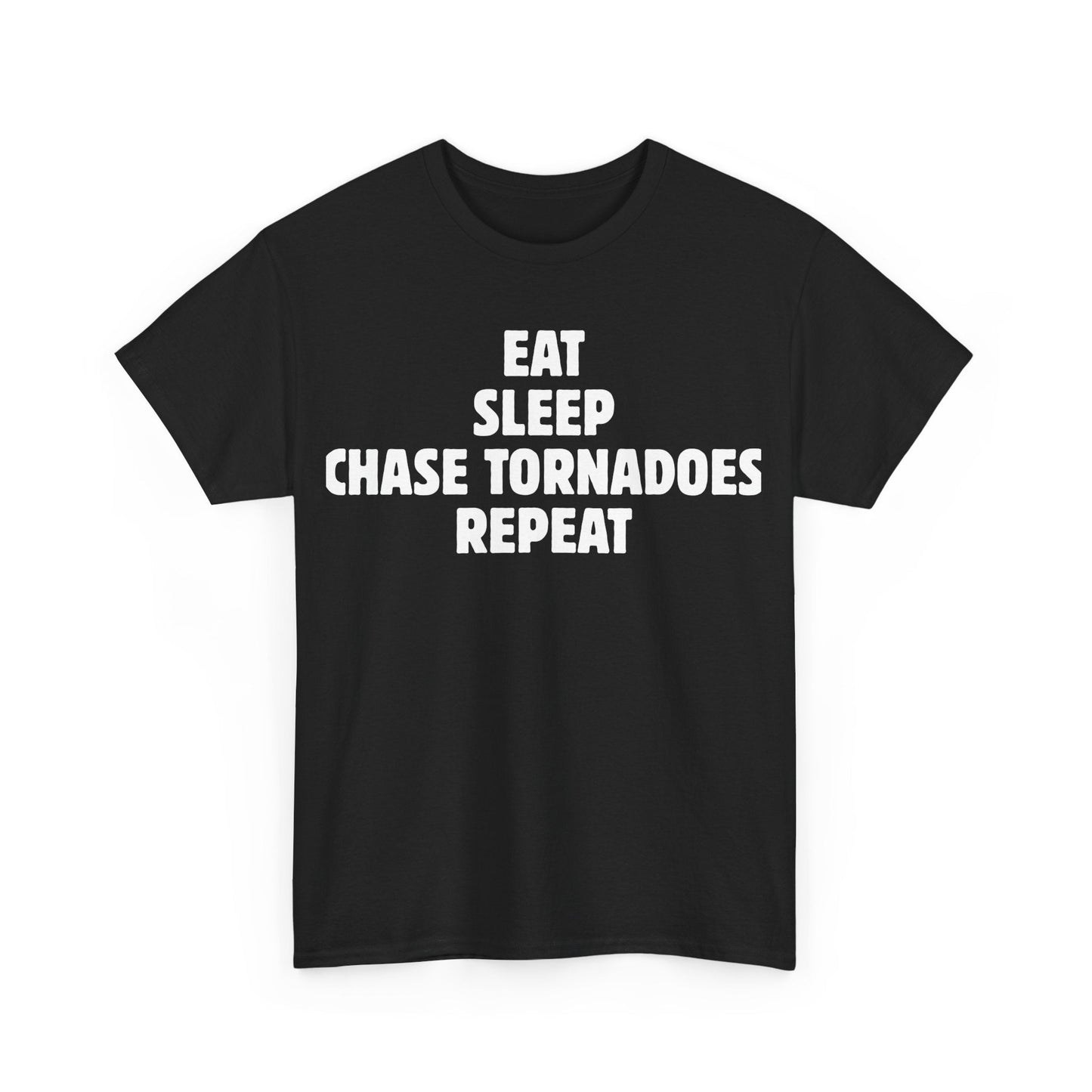 Storm Chaser T-Shirt with "Eat Sleep Chase Tornadoes Repeat" design, ideal for weather enthusiasts and meteorology lovers.