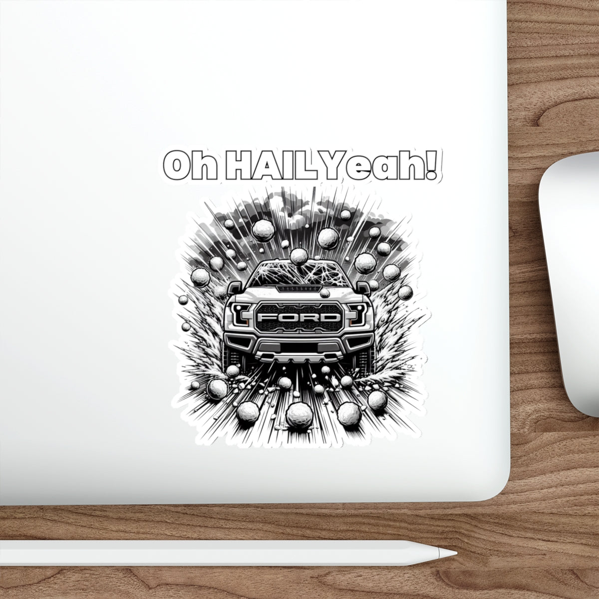 Die-cut "Oh HAIL Yeah" storm chaser sticker on laptop.