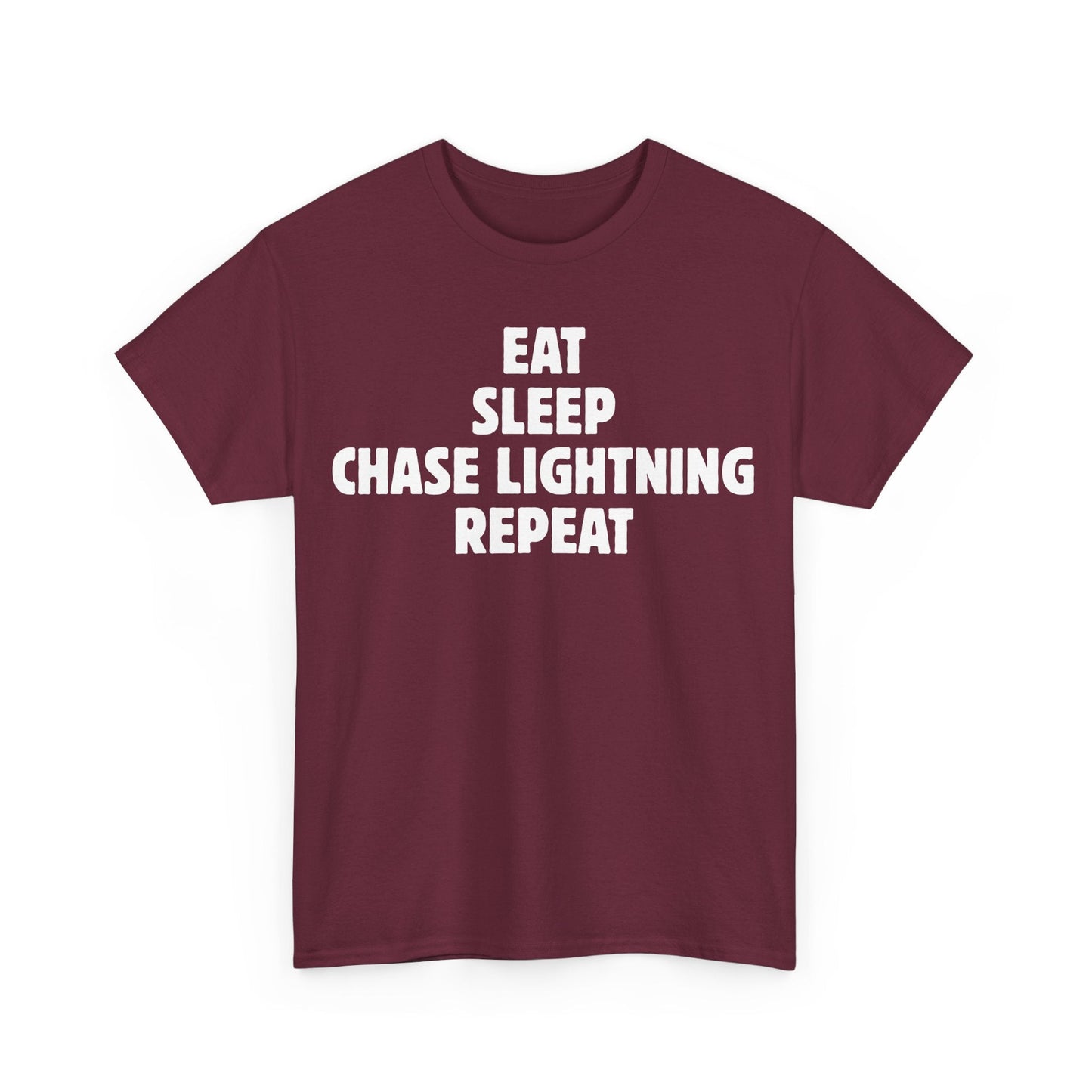 Storm Chaser T-Shirt with "Eat Sleep Chase Lightning Repeat" design, ideal for weather enthusiasts and adventure seekers.