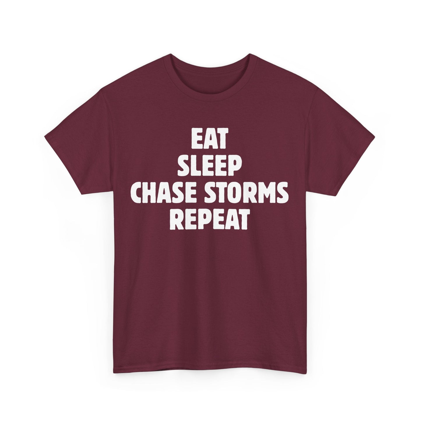 Storm Chaser T-Shirt with "Eat Sleep Chase Storms Repeat" design in maroon.