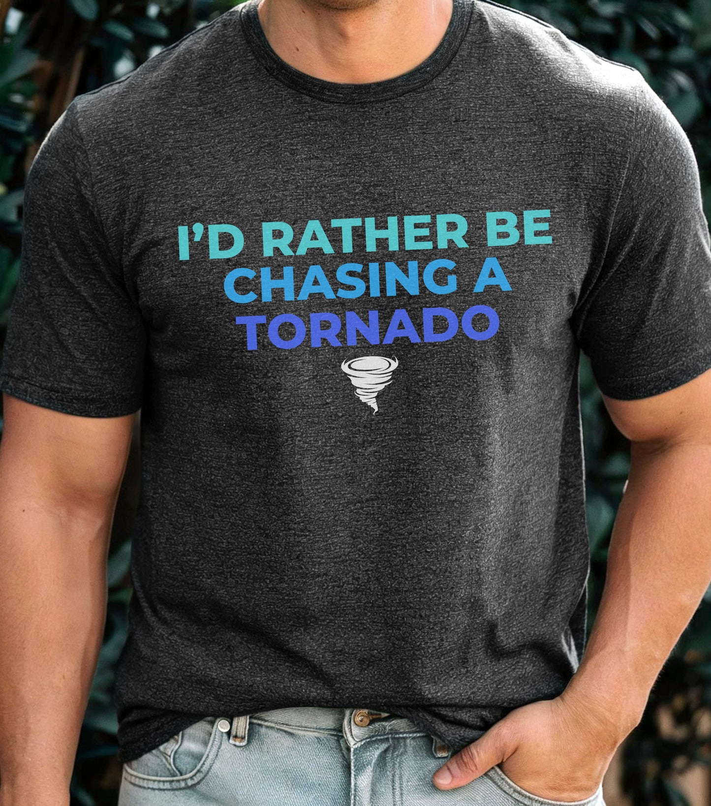 Storm Chasing T-Shirt with "I'd Rather Be Chasing A Tornado" slogan, perfect for weather enthusiasts.