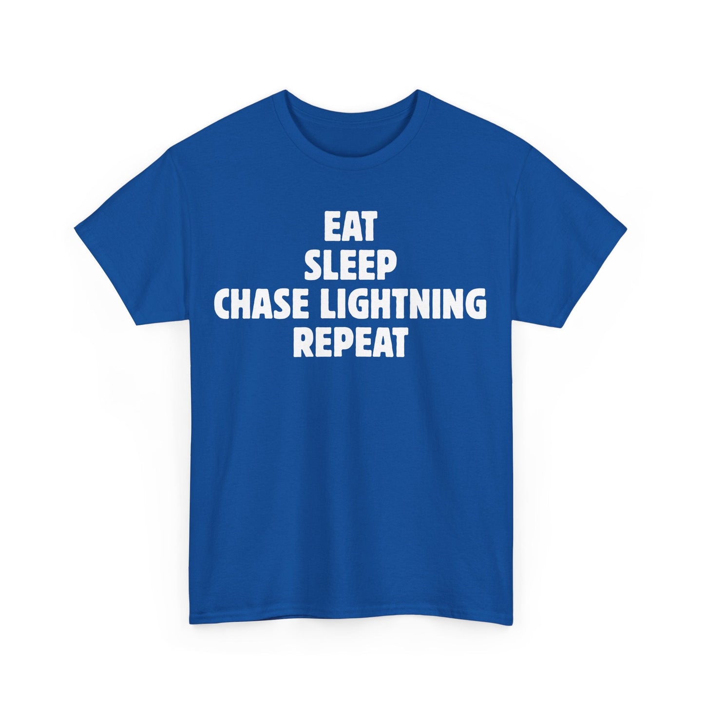 Storm Chaser T-Shirt with "Eat Sleep Chase Lightning Repeat" design.