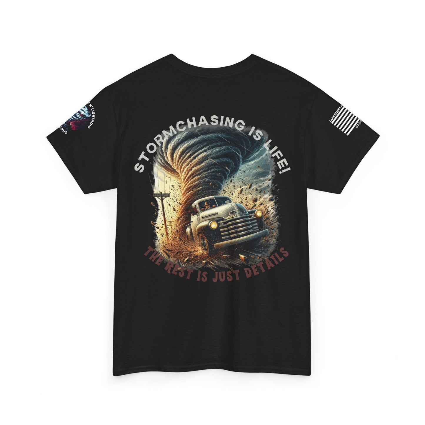 Stormchasing T-Shirt with "Storm Chasing Is Life! The Rest Is Just Details" design, featuring a tornado and truck graphic, ideal for weather enthusiasts.