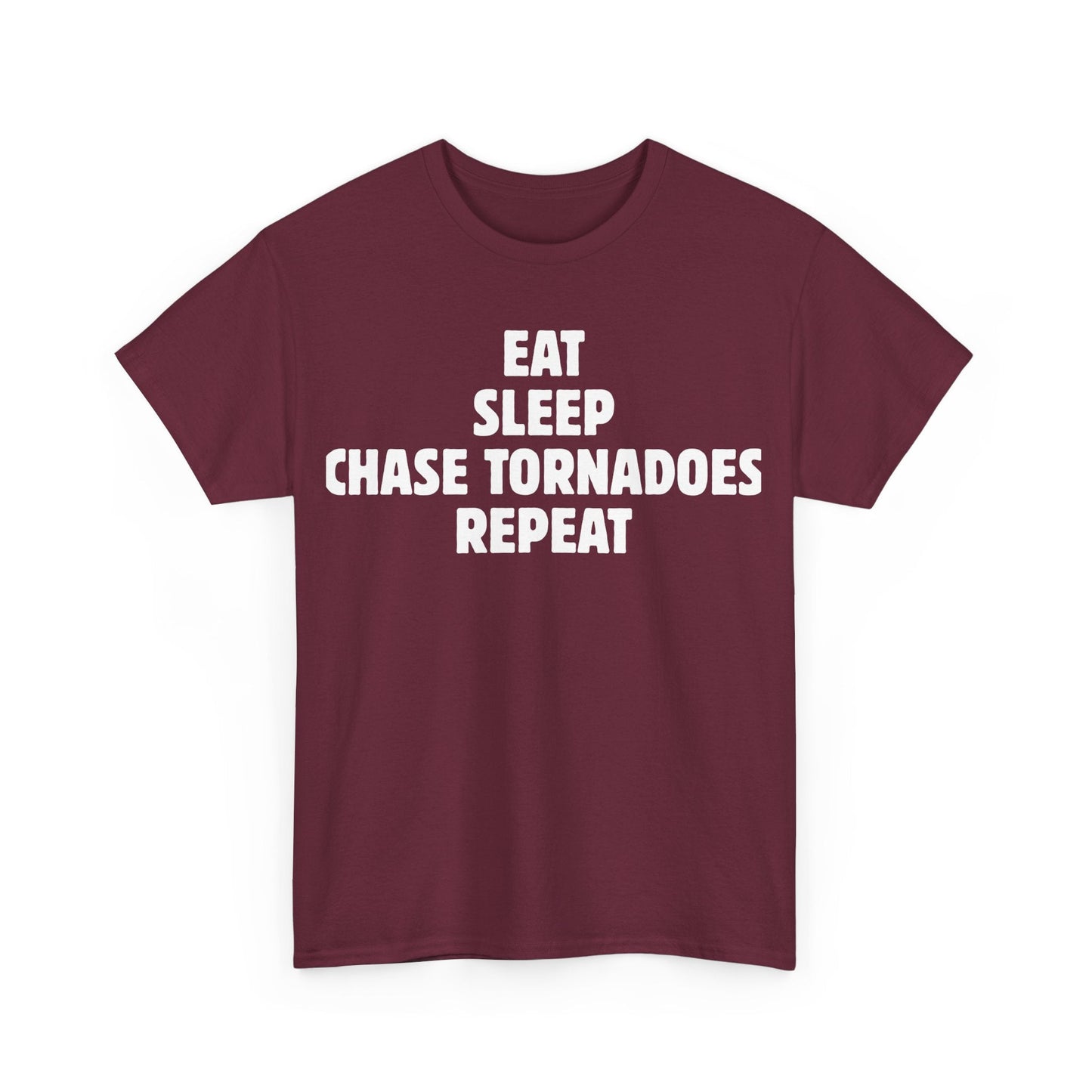 Storm Chaser T-Shirt with "Eat Sleep Chase Tornadoes Repeat" text, ideal for weather enthusiasts.