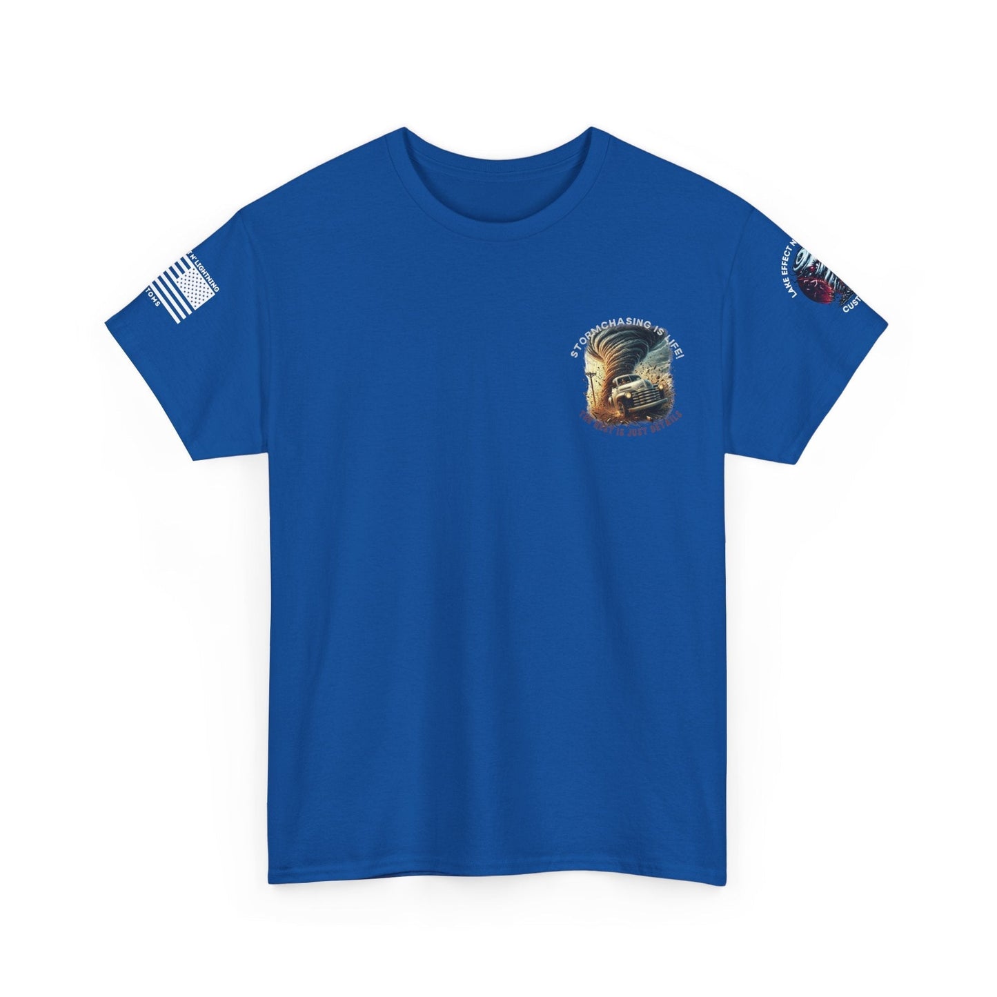 Blue Stormchasing T-Shirt with "Storm Chasing Is Life" quote for weather enthusiasts, custom t shirt.