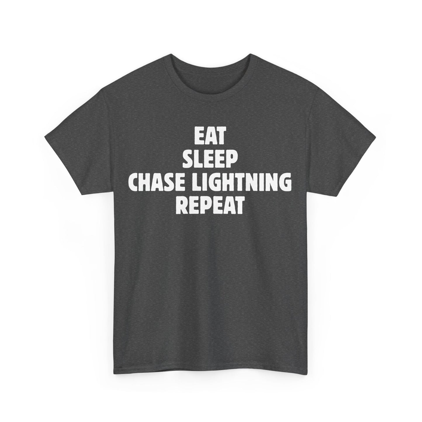 Storm Chaser T-Shirt with "Eat Sleep Chase Lightning Repeat" slogan, ideal for weather enthusiasts.