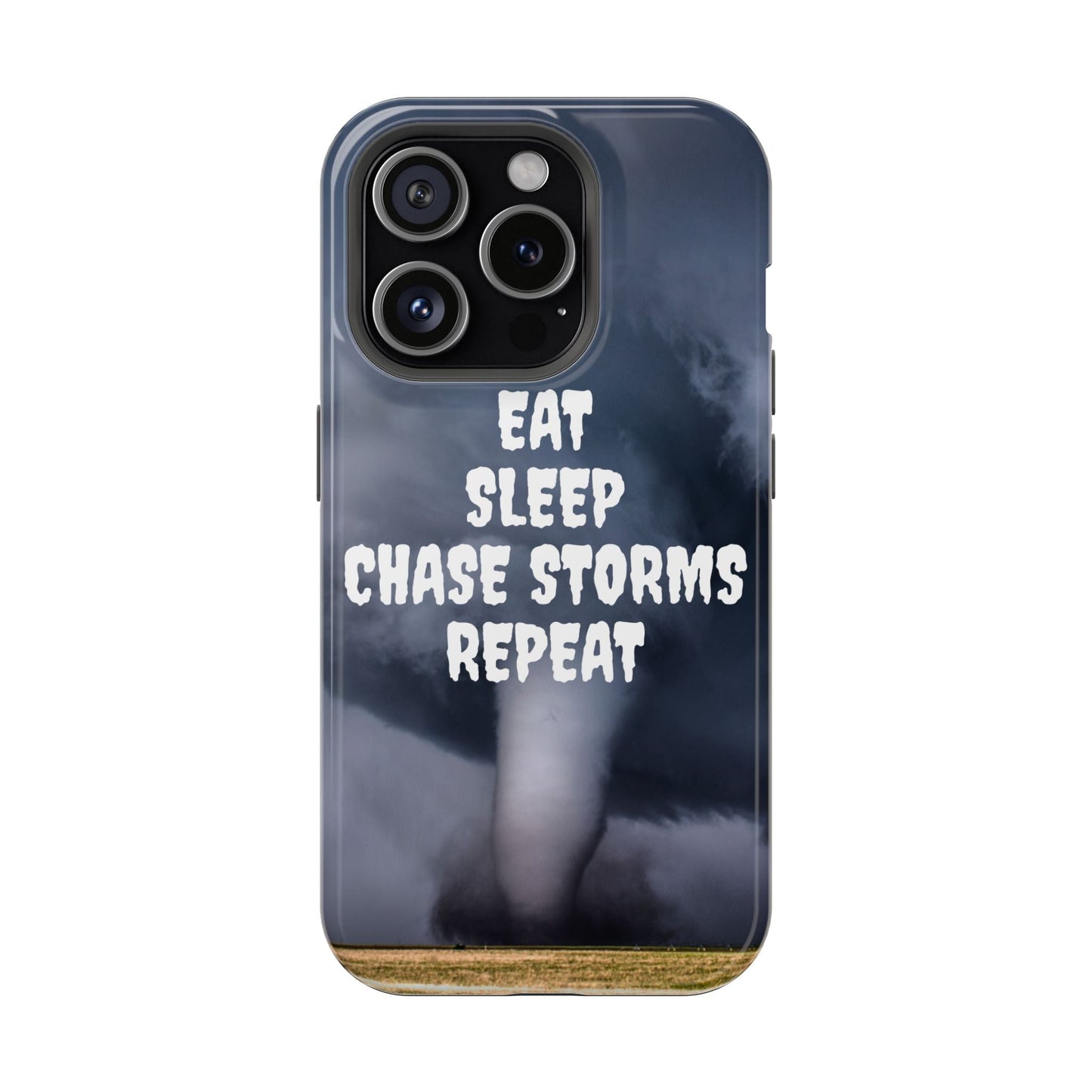 Impact-resistant phone case with "Eat Sleep Chase Storms Repeat" design, ideal for storm enthusiasts, featuring durable dual-layer protection.