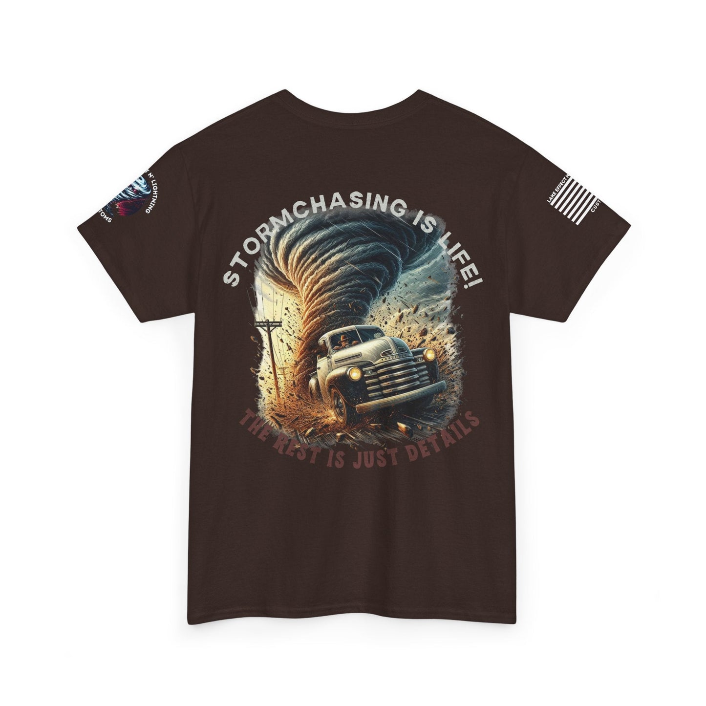 Stormchasing T-Shirt with "Storm Chasing Is Life! The Rest Is Just Details" quote, ideal for weather enthusiasts, custom design.
