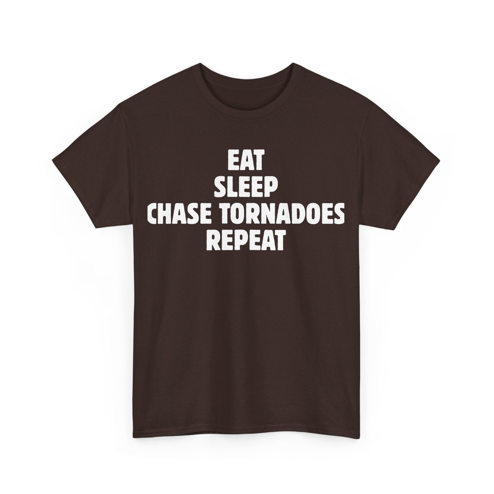 Storm Chaser T-Shirt with "Eat Sleep Chase Tornadoes Repeat" design for weather enthusiasts.