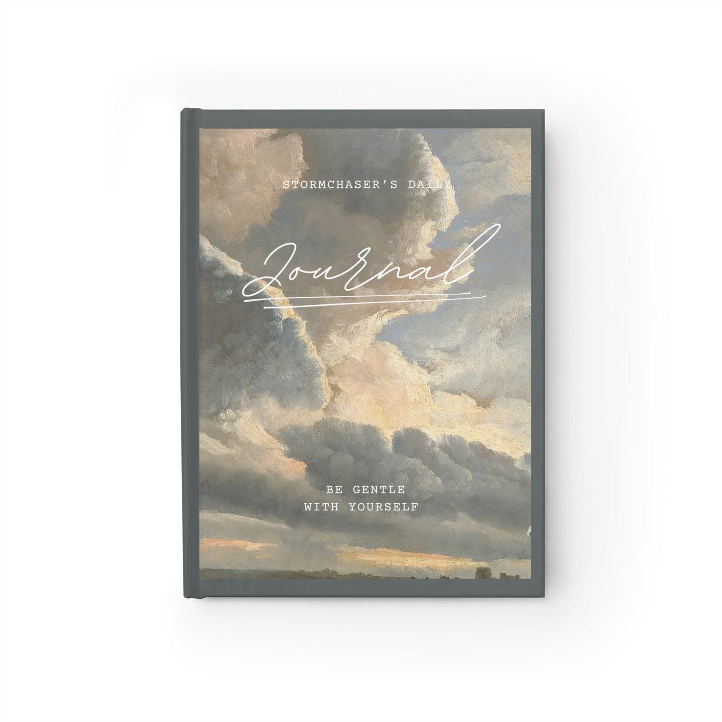 Storm Chaser's Daily Journal with cloud cover design, "Be Gentle With Yourself" message on cover.