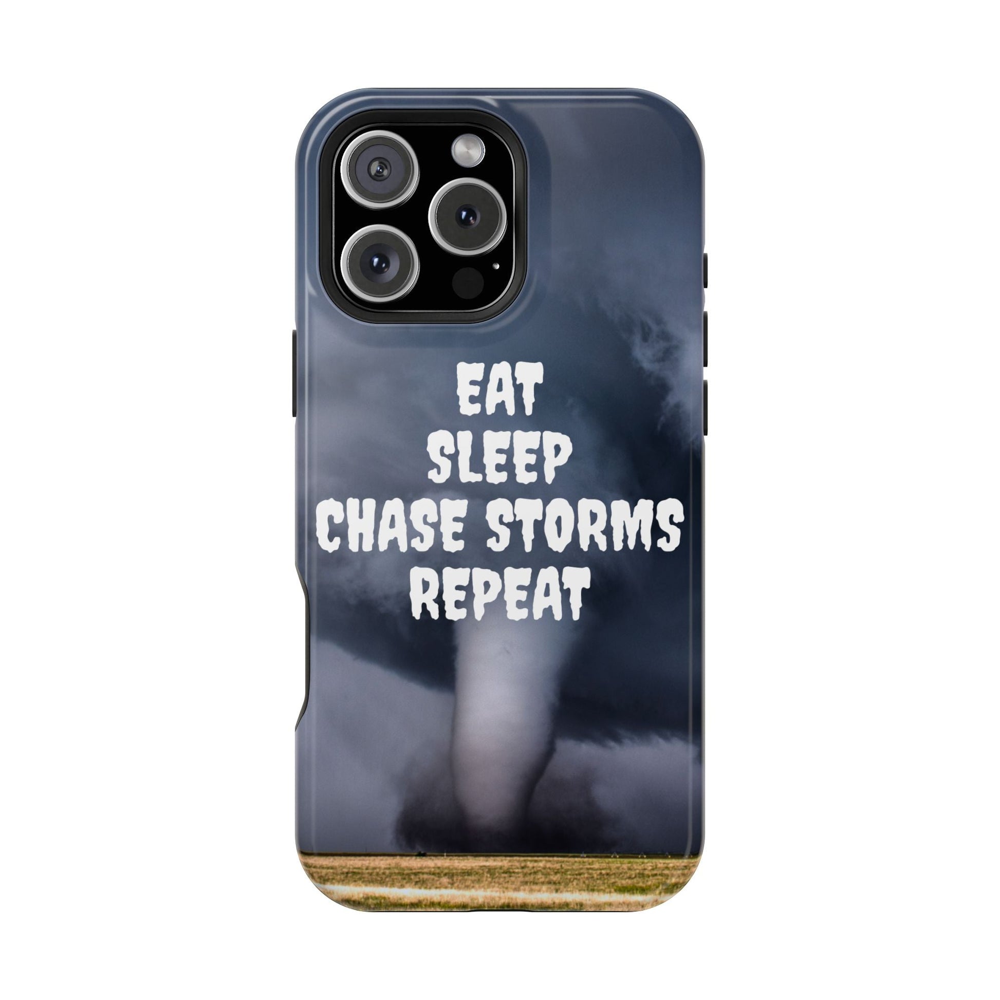 Impact-Resistant Phone Case with "Eat Sleep Chase Storms Repeat" text and storm design.
