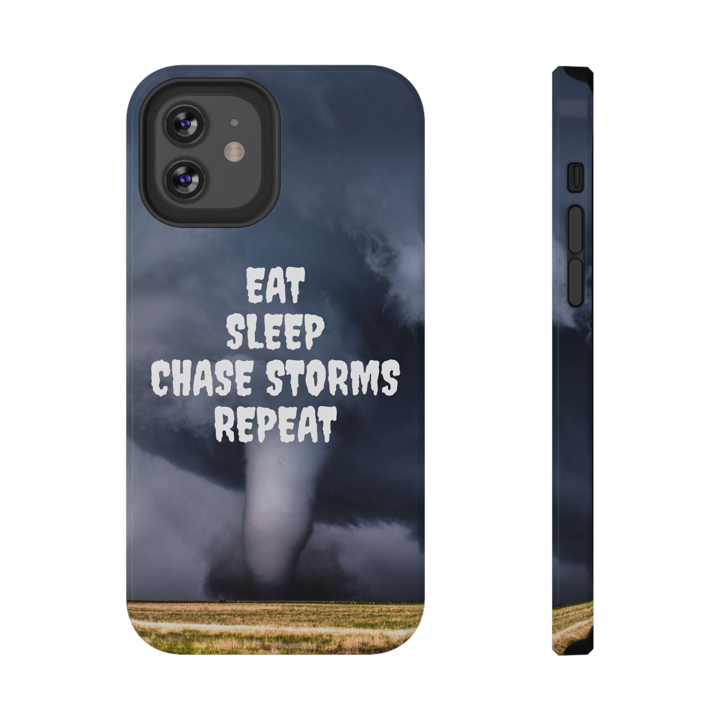 Impact-Resistant Phone Case with "Eat Sleep Chase Storms Repeat" design and storm background.