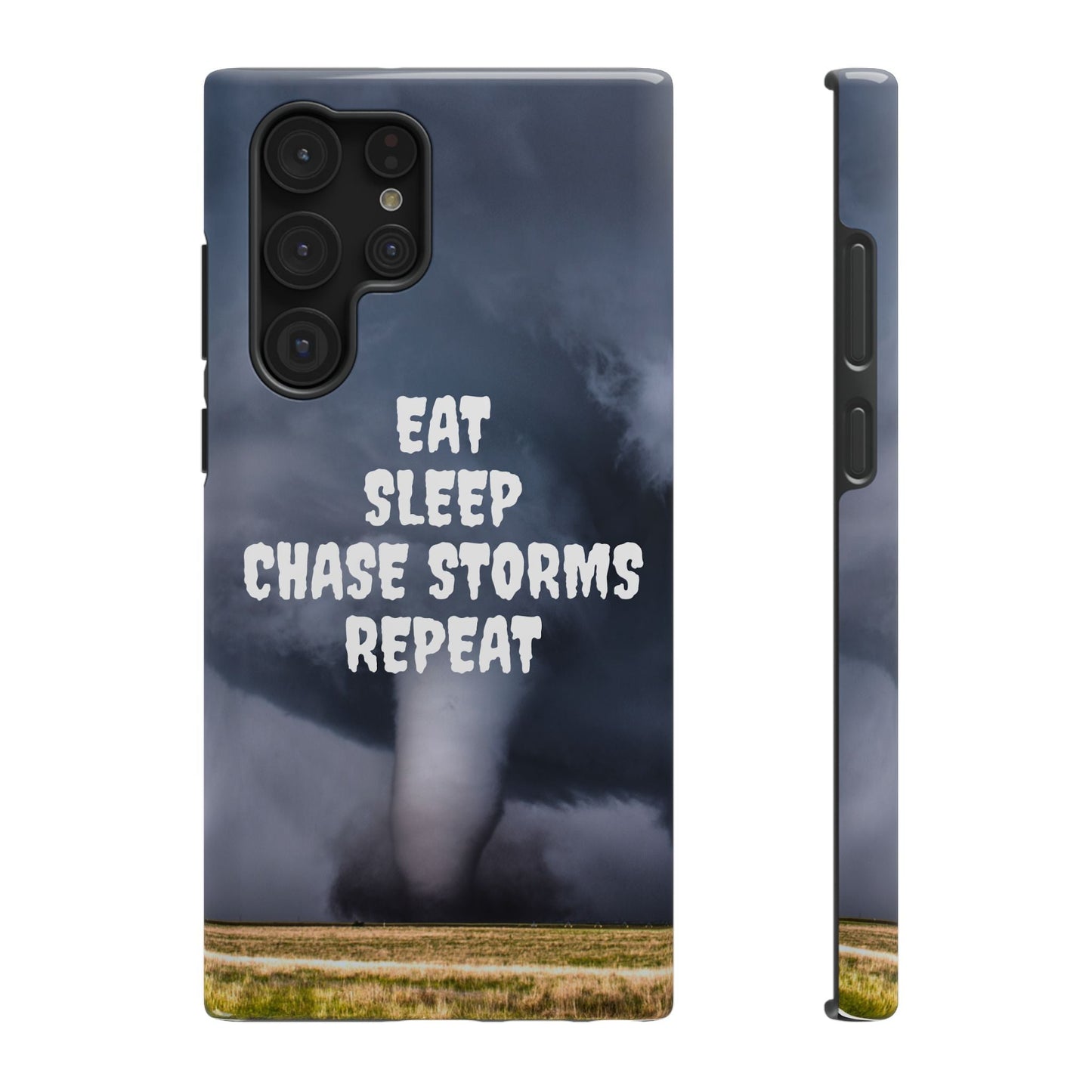 Impact-resistant phone case with "Eat Sleep Chase Storms Repeat" design, ideal for storm chasers and weather enthusiasts.