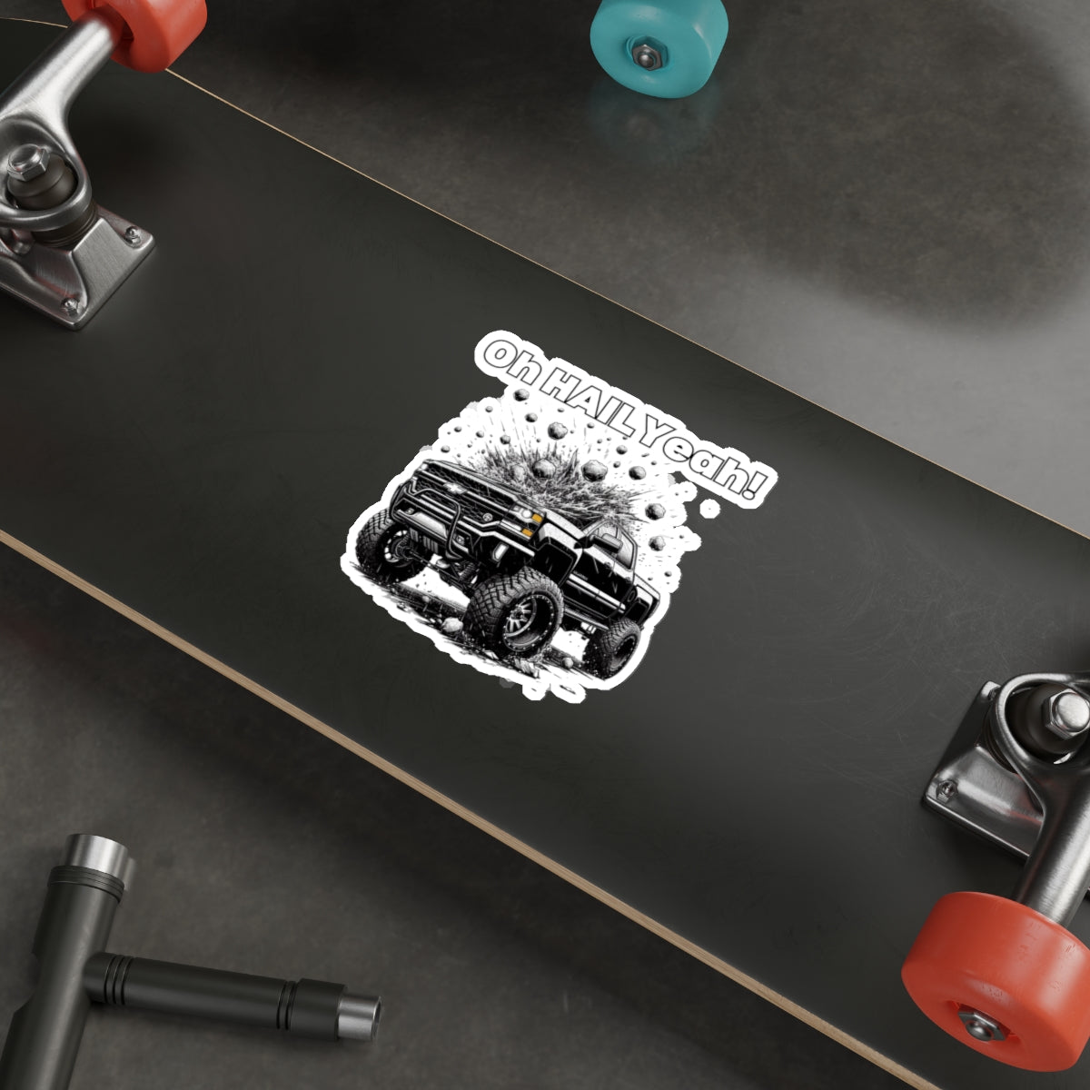 custom die cut stickers featuring "Oh HAIL Yeah" design, ideal for storm chasers and weather enthusiasts, displayed on a skateboard.