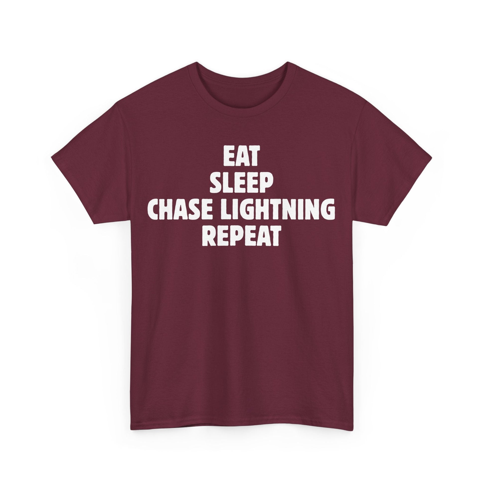 Storm Chaser T-Shirt with "Eat Sleep Chase Lightning Repeat" design, ideal for weather enthusiasts and adventure seekers.