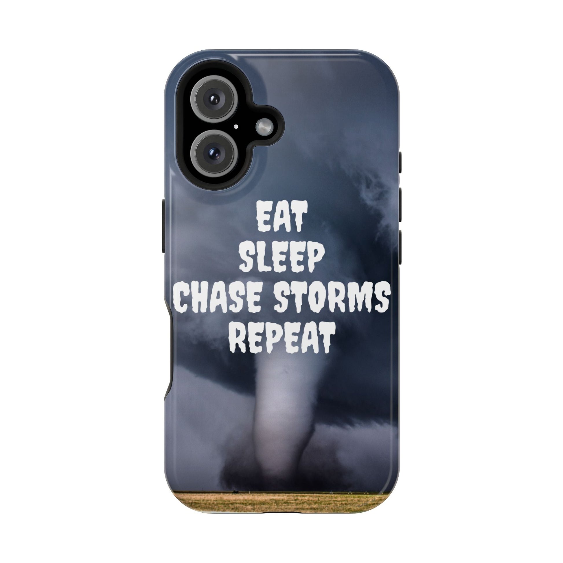 Impact-resistant phone case with "Eat Sleep Chase Storms Repeat" design, featuring a storm background perfect for weather enthusiasts.