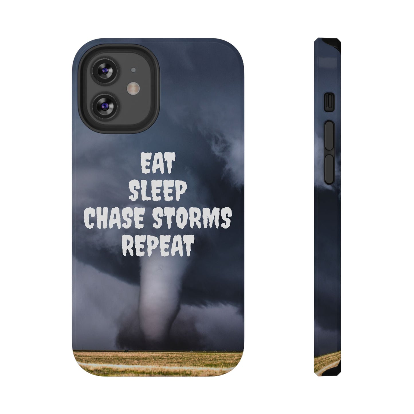 Impact-resistant phone case with "Eat Sleep Chase Storms Repeat" design, ideal for storm enthusiasts, featuring vibrant colors and full-wrap print.