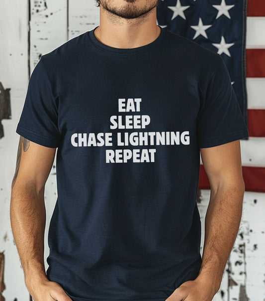 Storm Chaser T-Shirt with "Eat Sleep Chase Lightning Repeat" design.