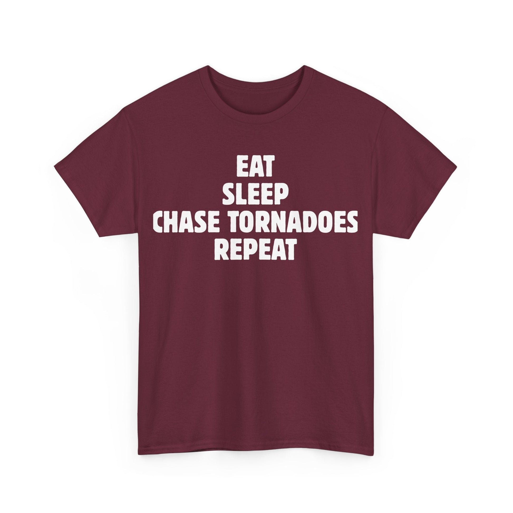 Storm Chaser T-Shirt with "Eat Sleep Chase Tornadoes Repeat" text, ideal for weather enthusiasts.