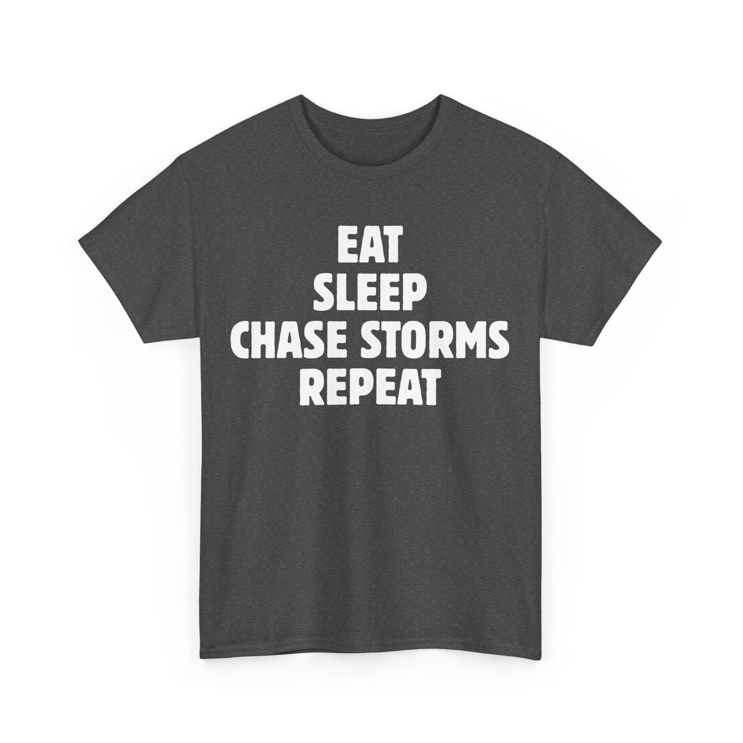 Storm Chaser T-Shirt with "Eat Sleep Chase Storms Repeat" text, ideal for weather enthusiasts.