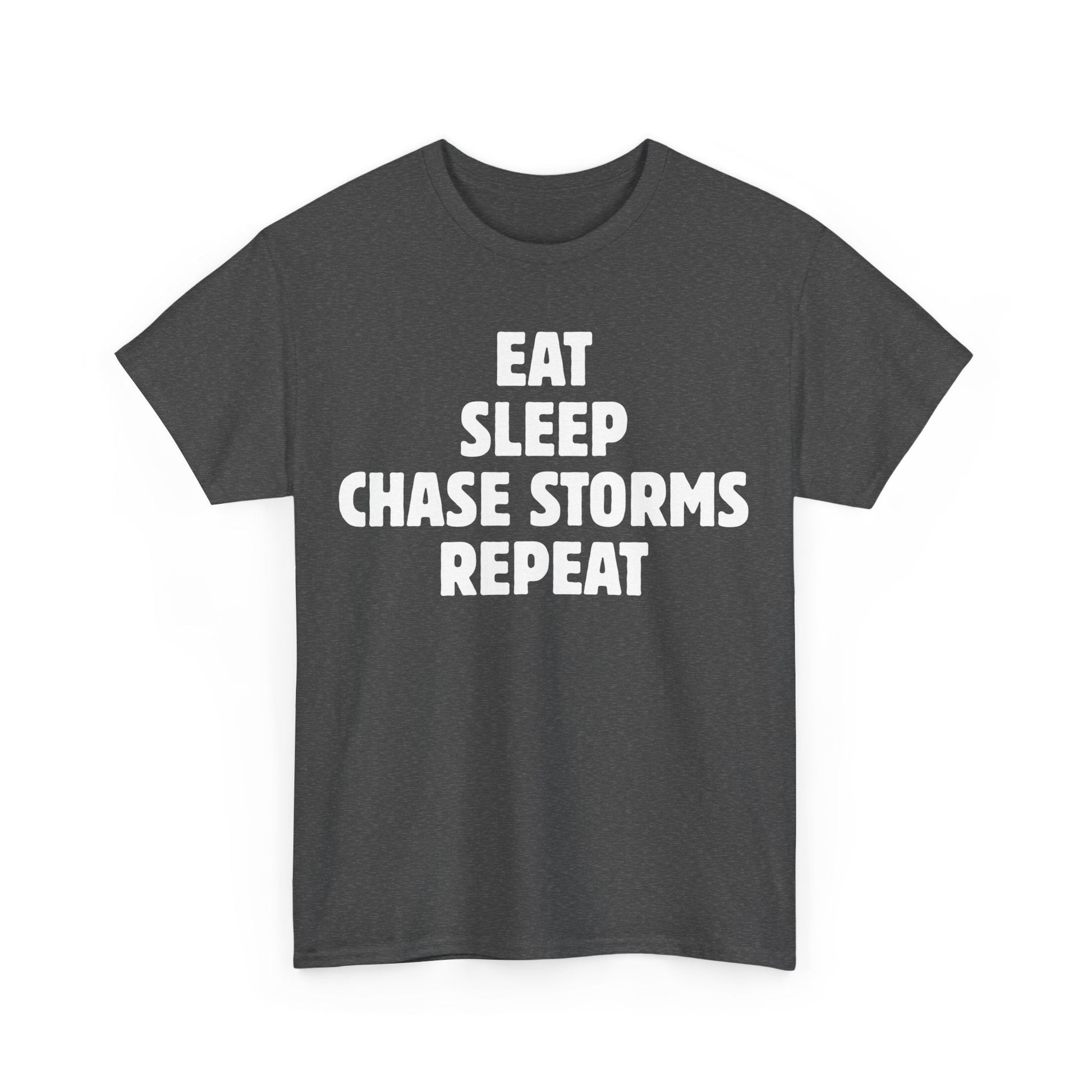 Storm Chaser T-Shirt with "Eat Sleep Chase Storms Repeat" text, ideal for weather enthusiasts.